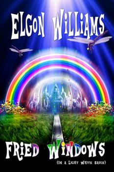 Paperback Fried Windows: In a Light White Sauce Book