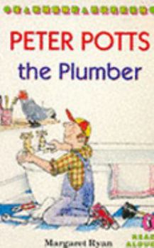 Paperback Peter Potts the Plumber (Young Puffin Read Aloud) Book