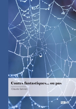 Paperback Contes fantastiques... ou pas [French] Book