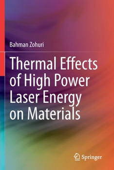 Paperback Thermal Effects of High Power Laser Energy on Materials Book