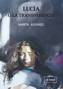 Paperback Lucía o la transparencia [Spanish] Book