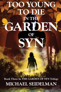 Paperback Too Young to Die in the Garden of Syn Book