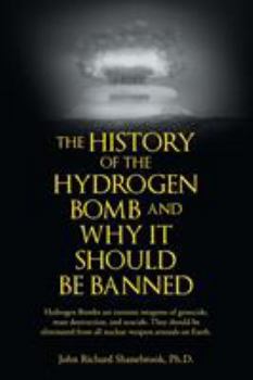 Paperback The History of Hydrogen Bomb and Why It Should Be Banned. Book
