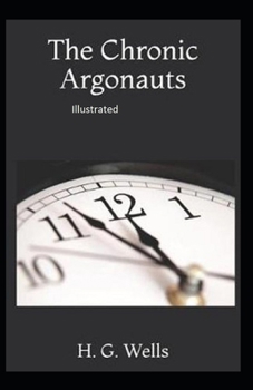 Paperback The Chronic Argonauts Illustrated Book
