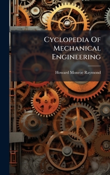 Hardcover Cyclopedia Of Mechanical Engineering Book