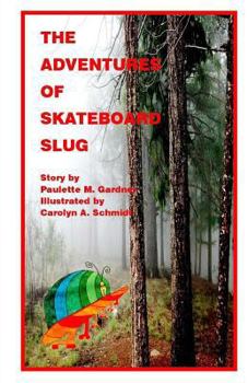 Paperback The Adventures of Skateboard Slug Book