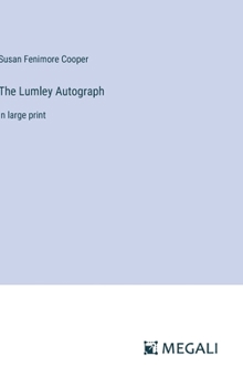 Hardcover The Lumley Autograph: in large print Book
