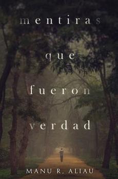 Paperback Mentiras que fueron verdad [Spanish] Book