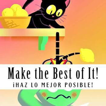 Paperback Make the Best of It!: iHaz lo Mejor Posible! Book