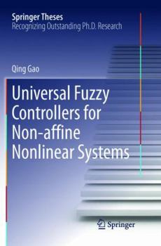 Paperback Universal Fuzzy Controllers for Non-Affine Nonlinear Systems Book