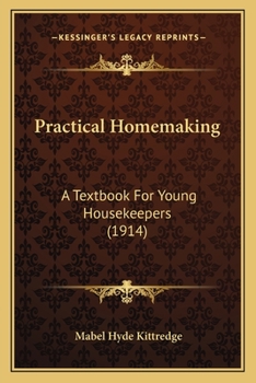 Paperback Practical Homemaking: A Textbook For Young Housekeepers (1914) Book