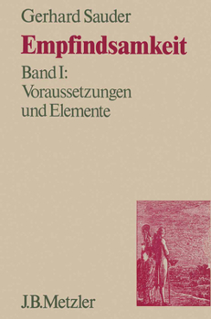 Hardcover Empfindsamkeit, Band 1: Voraussetzungen Und Elemente [German] Book
