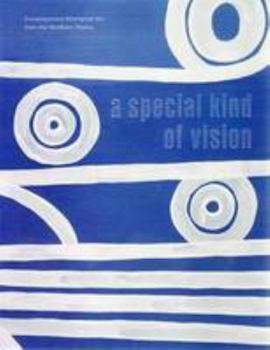 Hardcover A Special Kind of Vision: Contemporary Aboriginal Art from the Northern Rivers Book