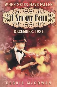 A Snowy Ball - Book #1 of the When Skies Have Fallen