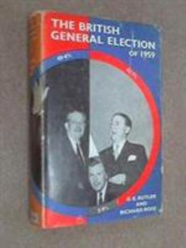 Hardcover The British General Election of 1959 Book