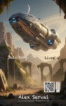 Jazz Scry : Livre V (Jazz Scry : Livres de I à VI) (French Edition)