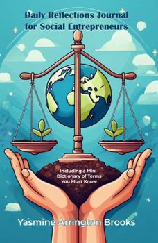 Paperback Daily Reflections Journal for Social Entrepreneurs: Including a Mini-Dictionary of Terms You Must Know Book