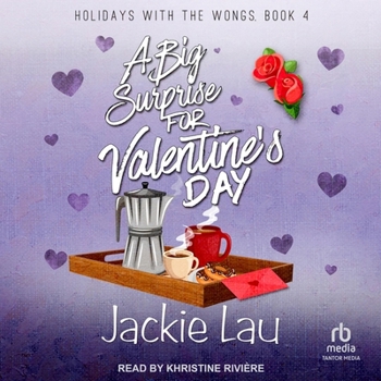 A Big Surprise for Valentine's Day (Holidays with the Wongs)