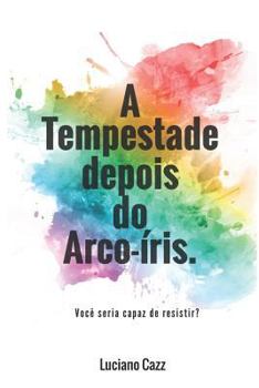 Paperback A Tempestade depois do Arco-íris [Portuguese] Book