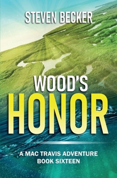 Wood's Honor: Action and Adventure in the Florida Keys - Book #12 of the Mac Travis Adventures