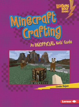 Minecraft Crafting: An Unofficial Kids' Guide - Book  of the Lightning Bolt Books ® - Minecraft 101