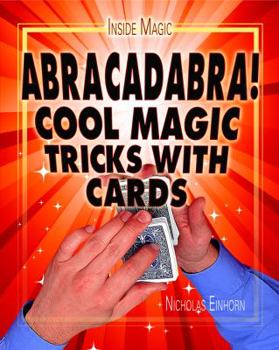 Library Binding Abracadabra!: Cool Magic Tricks with Cards Book