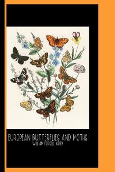 Paperback Illustrations from the Book European Butterflies and Moths by William Forsell Kirby (1882): Sketch Book: Kaleidoscope of Fluttering Butterflies and Ca Book