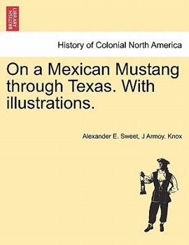 Paperback On a Mexican Mustang through Texas. With illustrations. Book