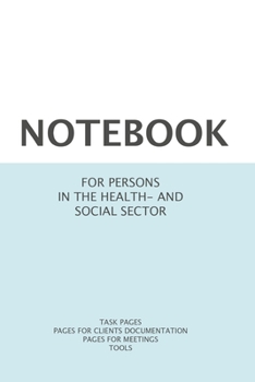 Paperback Notebook for persons in the health- and social sector: Notebook with 200 pages, A5, with task lists, tools and much more. For social work, social work Book