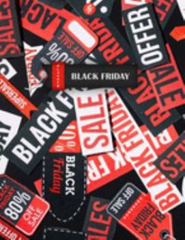 Black Friday Planner: Countdown Black Friday and Cyber Monday Planning Book with Organizer and Shopping Schedule Tracker for Department store or Best Shopping Deals & Coupons to Use