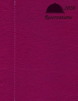 2020 RESERVATION: restaurant reservation book,sized 8.5x11,200 pages,6columns,20 entry