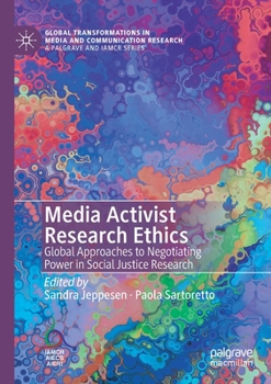 Paperback Media Activist Research Ethics: Global Approaches to Negotiating Power in Social Justice Research Book