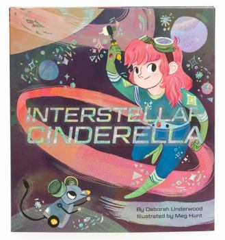 Hardcover Interstellar Cinderella: (Princess Books for Kids, Books about Science) Book
