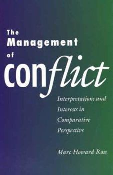 Hardcover The Management of Conflict: Interpretations and Interests in Comparative Perspective Book