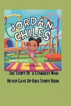 JORDAN CHILES: The Story of a Gymnast Who Never Gave Up Kids story book