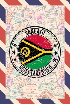 Vanuatu Reisetagebuch: A5 Reise Journal I Notizbuch I Urlaubs Planer I Road trip Planer I Travel notebook I 6X9 Pocket journal I Geschenk für Backpacker (German Edition)