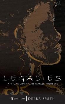 Hardcover Legacies: African-American Female Pioneers Book