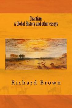 Paperback Chartism: A Global History and other essays Book