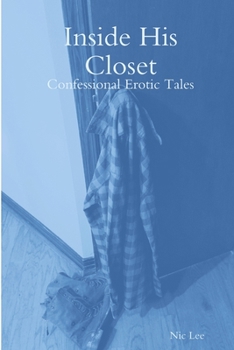 Paperback Inside His Closet: Confessional Erotic Tales Book