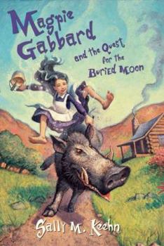 Hardcover Magpie Gabbard and the Quest for the Buried Moon Book
