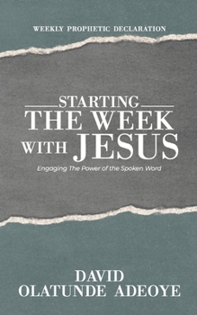 Paperback Starting the Week with Jesus: Engaging The Power of the Spoken Word Book