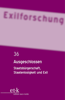 Paperback Ausgeschlossen: Staatsbürgerschaft, Staatenlosigkeit Und Exil [German] Book