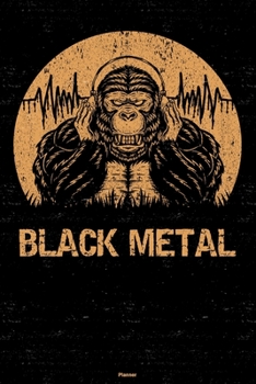 Paperback Black Metal Planner: Gorilla Black Metal Music Calendar 2020 - 6 x 9 inch 120 pages gift Book