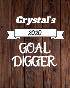 Paperback Crystal's 2020 Goal Digger: 2020 New Year Planner Goal Journal Gift for Crystal / Notebook / Diary / Unique Greeting Card Alternative Book