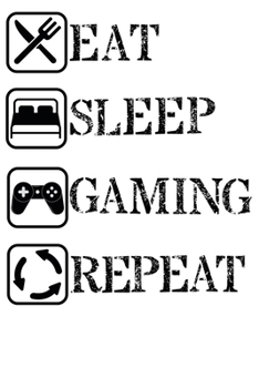 Gaming: Notizbuch DIN A5 Blanko 120 Seiten Eat Sleep Repeat Nerd Online Gaming Gamer Geek esport zocken Zocker Videospiel Konsole Geschenkidee & ... Planer Tagebuch Notizheft Notizblock