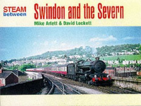 Hardcover Steam Between Swindon and the Severn Book