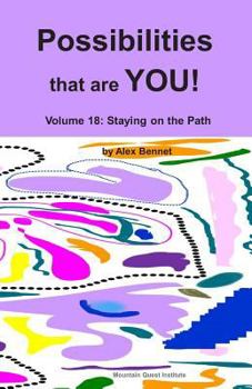 Paperback Possibilities that are YOU!: Volume 18: Staying on the Path Book