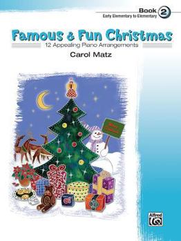 Paperback Famous & Fun Christmas, Bk 2: 12 Appealing Piano Arrangements (Famous & Fun, Bk 2) Book