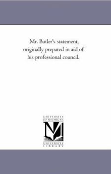 Paperback Mr. Butler'S Statement, originally Prepared in Aid of His Professional Council. Book