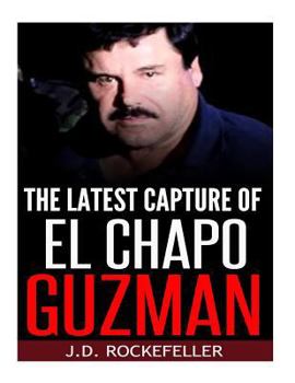 Paperback The Latest Capture of El Chapo Guzman Book